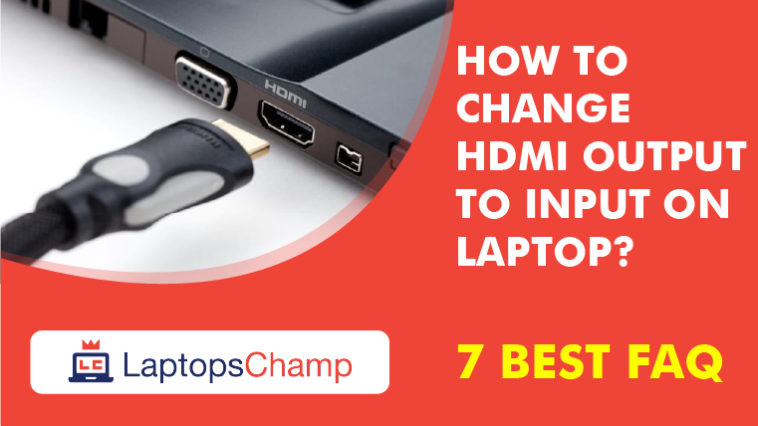 How to Change HDMI Output to Input on Laptop