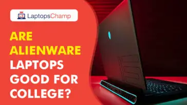 Are alienware laptops good for college