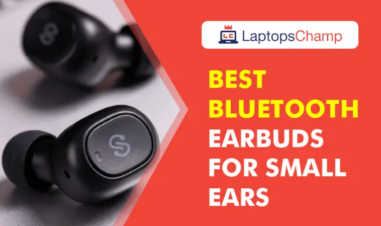 Best Bluetooth Earbuds For Small Ears
