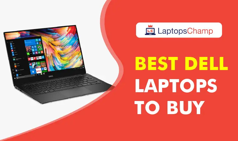 Top 7 Best Dell Laptops To Buy I Ultimate Best Laptops Reviews