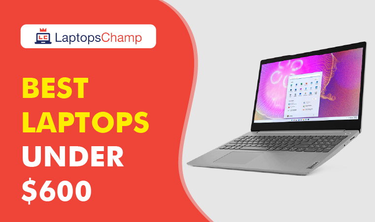 Best laptops under 600