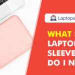 What size laptop sleeve do i need