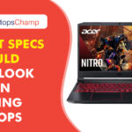 What Specs Should You Look for in Gaming Laptops