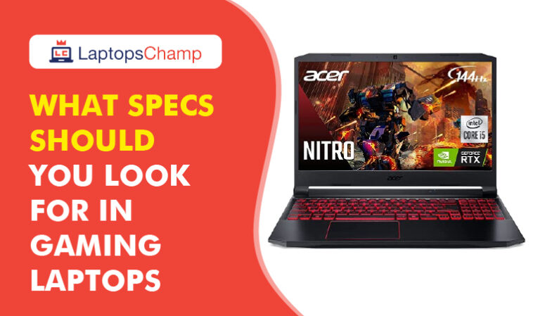 What Specs Should You Look for in Gaming Laptops