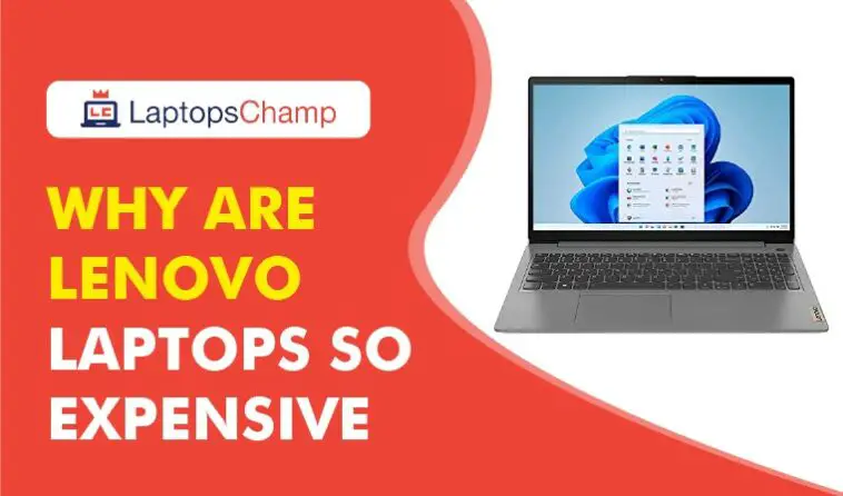Why are Lenovo laptops so expensive