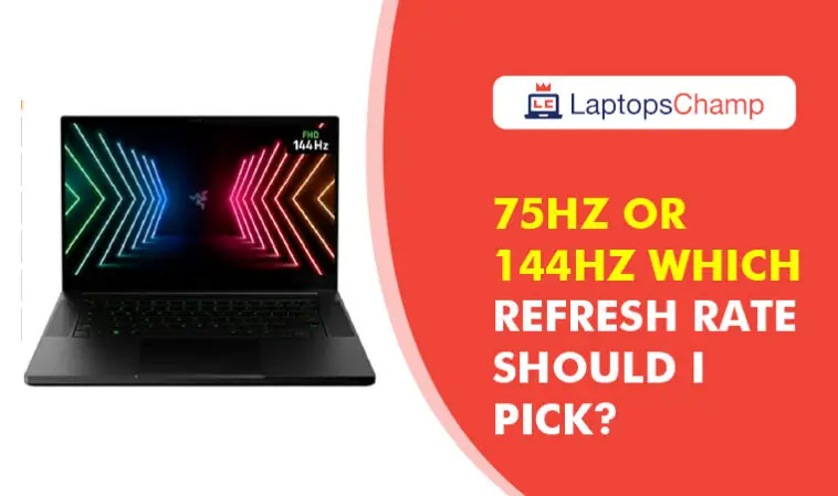 75hz or 144hz which refresh rate should I pick