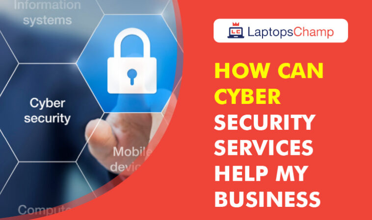 How Can Cyber Security Services Help My Business
