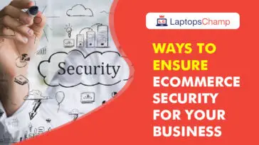 Ways to Ensure ECommerce Security For Your Business