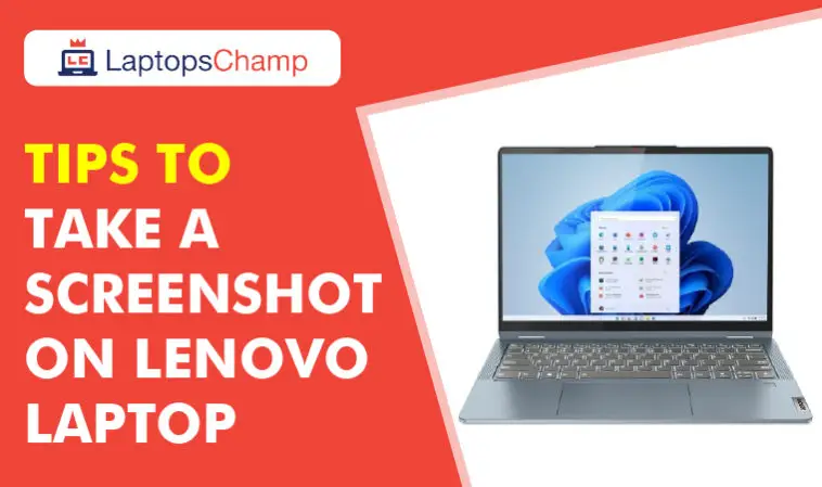 Tips to Take a Screenshot on Lenovo Laptop