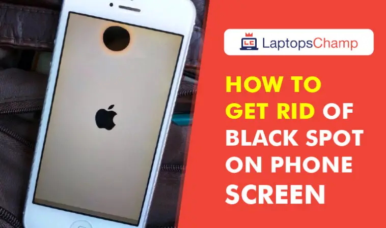 How to get rid of black spot on phone screen